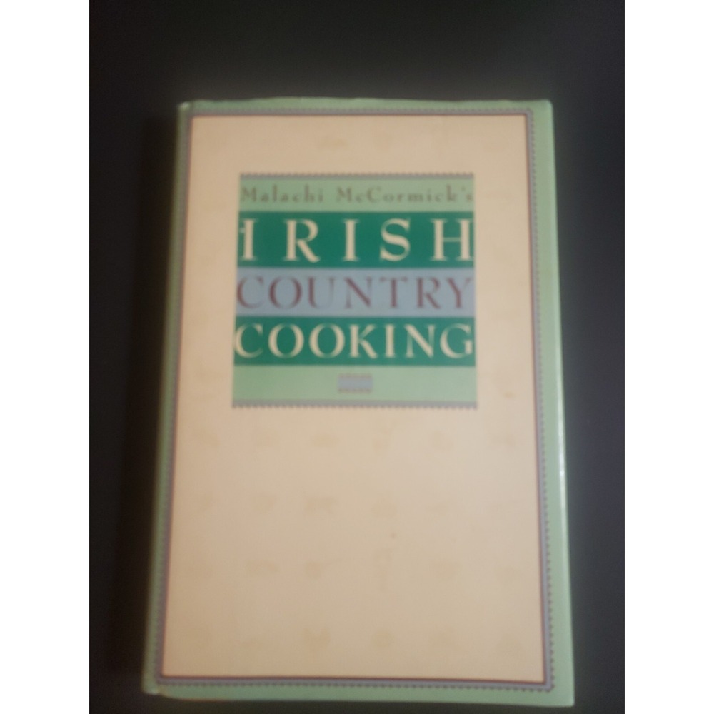 Malachi McCormick's Irish Country Cooking 1988 Hardcover Cookbook